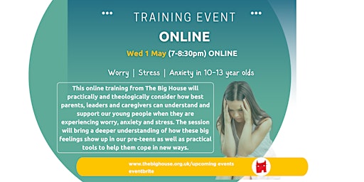 Imagem principal do evento Worry | Stress | Anxiety in 10-13 year olds