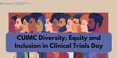 CUIMC Diversity, Equity and Inclusion in Clinical Trials Day