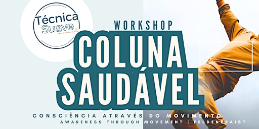 Hauptbild für COLUNA SAUDÁVEL com Técnica Suave em movimento | Feldenkrais®