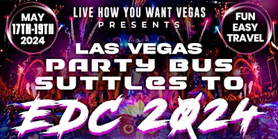 Primaire afbeelding van Las Vegas Party Bus Shuttles to EDC 2024