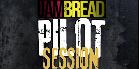 Jam & Bread Pilot Session