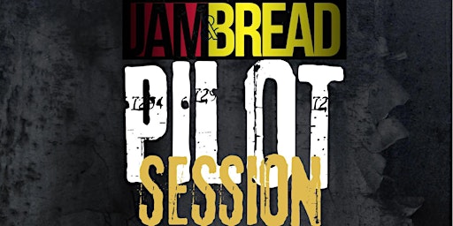Jam & Bread Pilot Session primary image