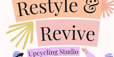 Restyle & Revive : Upcycling Studio