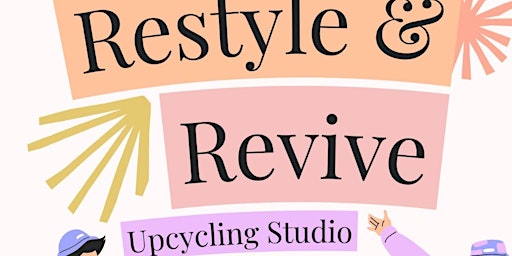 Restyle & Revive : Upcycling Studio primary image