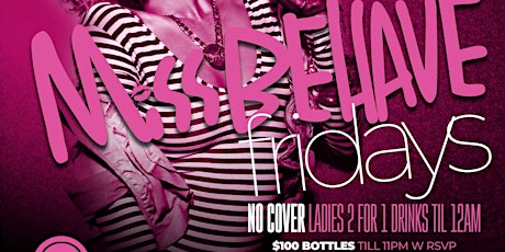 Hauptbild für MISBEHAVE FRIDAYS - LADIES NIGHT