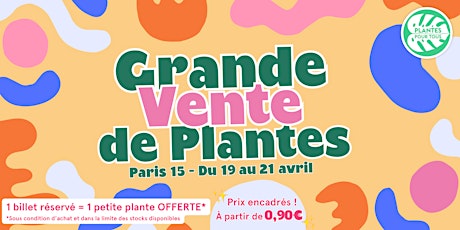 Grande Vente de Plantes - Paris 15