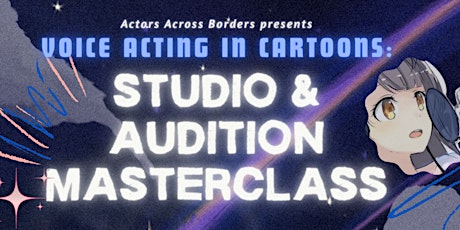 Voice Acting in Cartoons (Studio & Audition Masterclass)