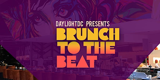 Daylight DC Presents Brunch To The Beat @ Art WHINO primary image