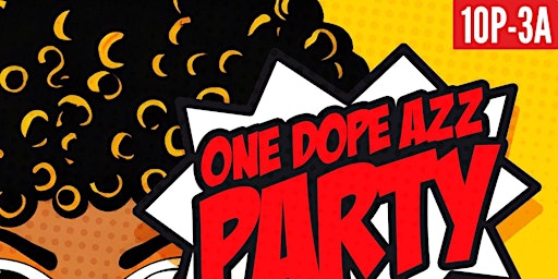 Hauptbild für One Dope Azz Party
