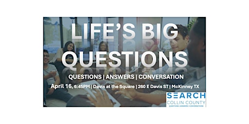 Life's Big Questions - Open Forum primary image