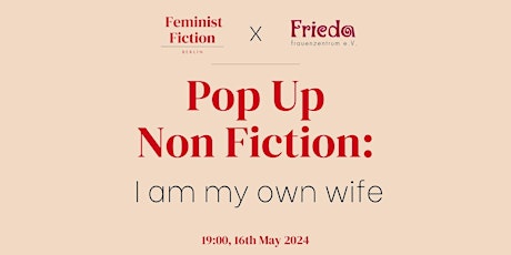 Pop up non fiction: I Am My Own Wife