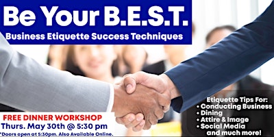 Be Your B.E.S.T.: Business Etiquette Success Techniques primary image