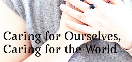 Caring for Ourselves, Caring for the World primary image