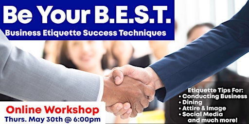 Immagine principale di (Online) Be Your B.E.S.T.: Business Etiquette Success Techniques 
