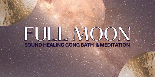 Full Moon Gong Bath & Meditation primary image