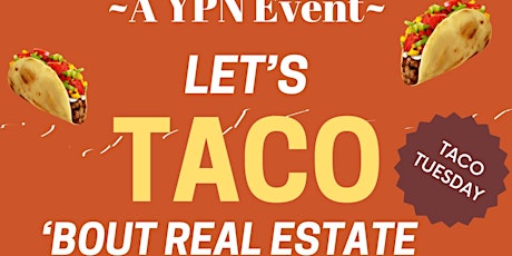 Primaire afbeelding van Let's Taco 'Bout Real Estate