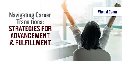 Imagen principal de Navigating Career Transitions: Strategies for Advancement and Fulfillment