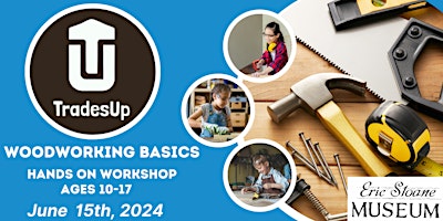 Primaire afbeelding van Woodworking Basics-Youth Workshop by TradesUp