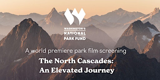 Immagine principale di Film Screening of The North Cascades: An Elevated Journey 