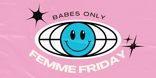 Primaire afbeelding van Femme Friday w/ DJ NaturalHiiigh