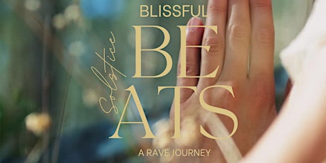 Solstice Blissful Beats | A Rave Journey