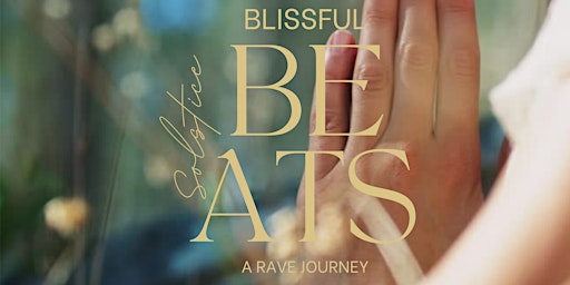 Hauptbild für Solstice Blissful Beats | A Rave Journey