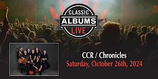 Classic Albums Live: CCR – Chronicles primary image