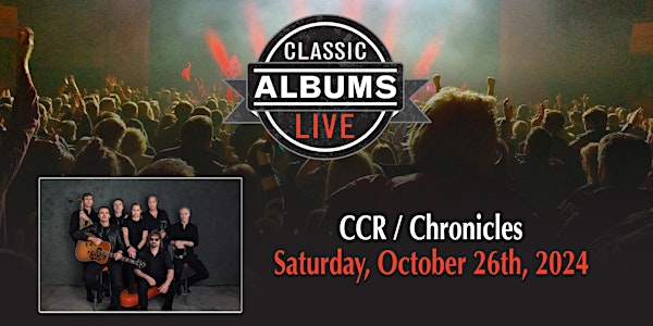Classic Albums Live: CCR – Chronicles