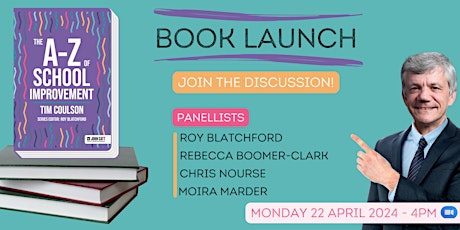 The A-Z of School Improvement - Book Launch - A Panel Discussion