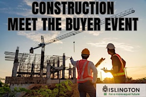 Imagen principal de Islington Construction Meet the Buyer Event