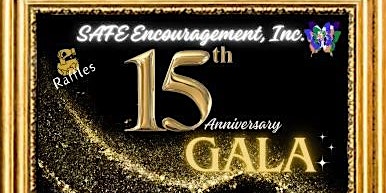 Primaire afbeelding van SAFE Encouragement, Inc.'s 15th Anniversary Gala!