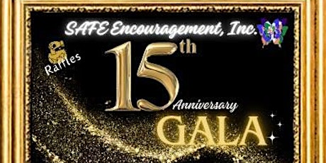 SAFE Encouragement, Inc.'s 15th Anniversary Gala!