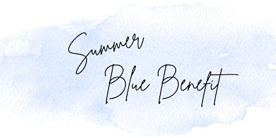 2nd Annual Summer Blue Benefit primary image