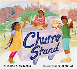 La Meriendita Story Hour: Churro Stand by Karina González