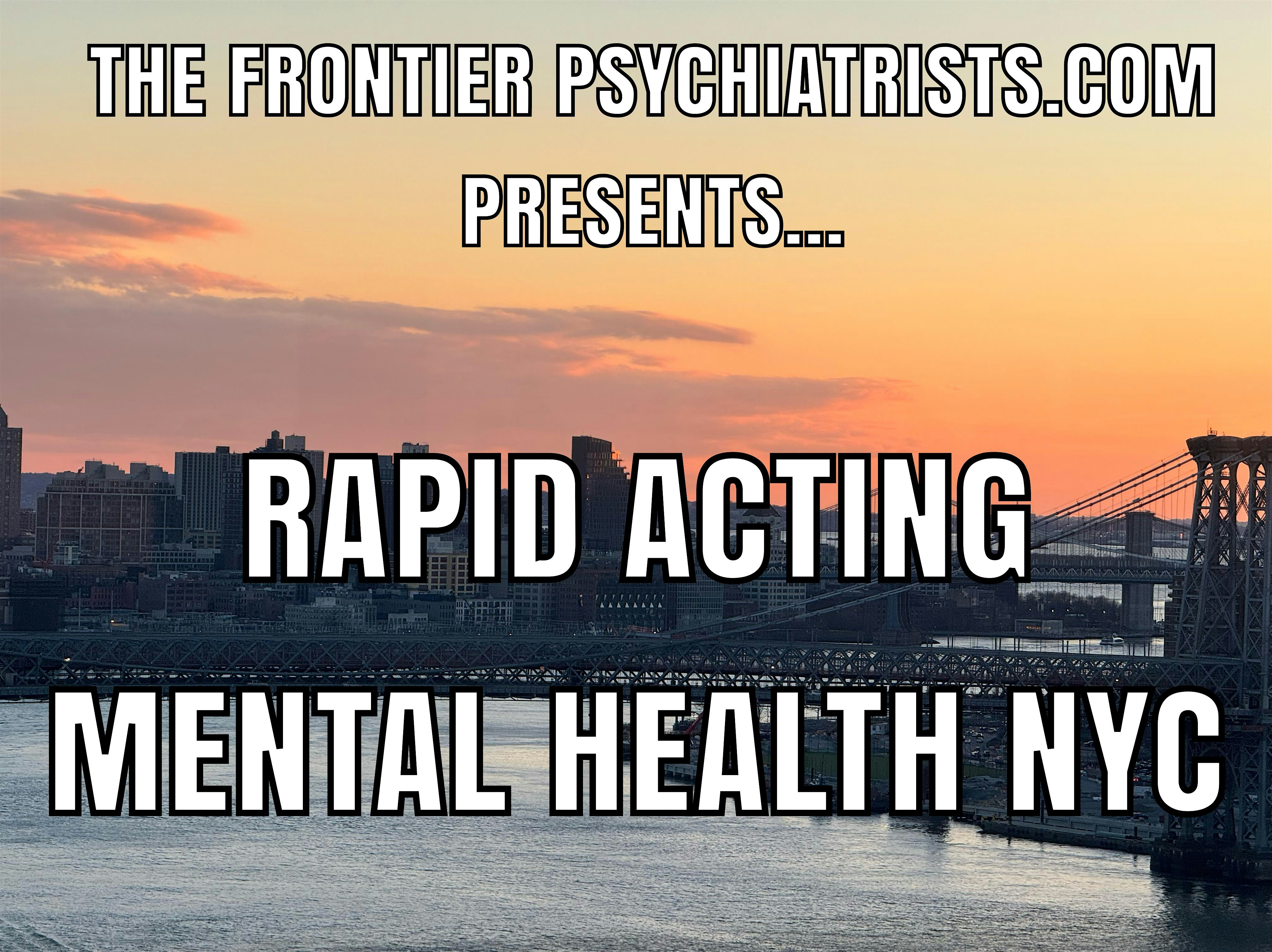 Rapid Acting Mental Health NYC
