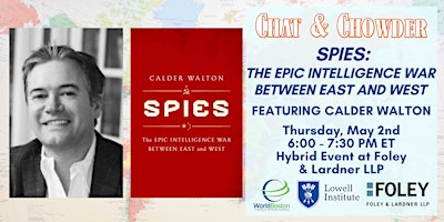 Primaire afbeelding van Chat & Chowder | Spies: The Epic Intelligence War between East and West