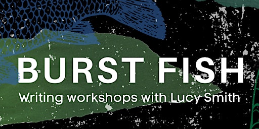 Burst Fish Writing Workshop primary image