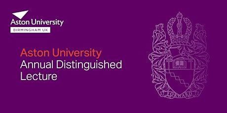 Hauptbild für Aston University Annual Distinguished Lecture 2024