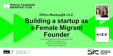 Female Founders Breakfast Club@K.I.E.Z: StartUp as a Female Migrant Founder