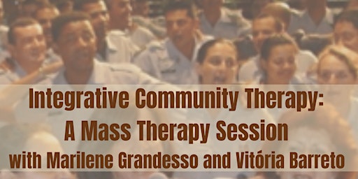 Integrative Community Therapy: A Mass Therapy Session primary image