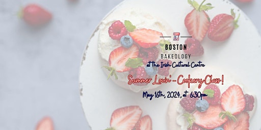 Image principale de Summer Lovin'  Cookery Class with Boston Bakeology