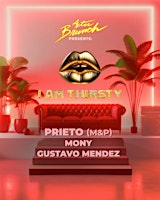 Hauptbild für After Brunch presents: I am thirsty 002 with Prieto (M&P)