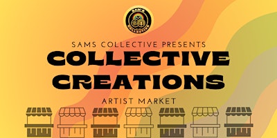 Imagem principal do evento Collective Creations Artist Market | Sam's Collective