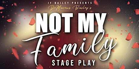 Not My Family - Stage Play