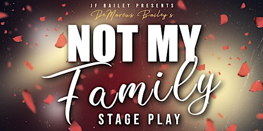 Not My Family - Stage Play primary image