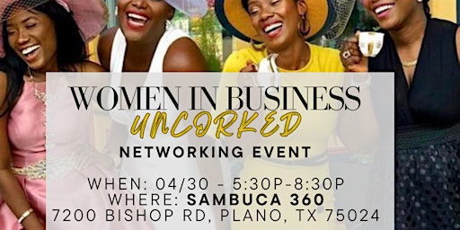 Image principale de Uncorking Success, Pouring Connections: Women In Business Networking