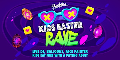 Imagem principal do evento Easter Kids Rave at Bambalan - Friday 5th April