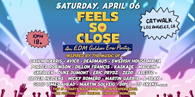 Feels So Close - A Golden Era EDM Party primary image