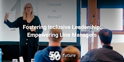 Fostering Inclusive Leadership: Empowering Line Managers primary image