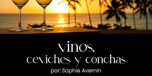 Vinos, Ceviches y Conchas! primary image